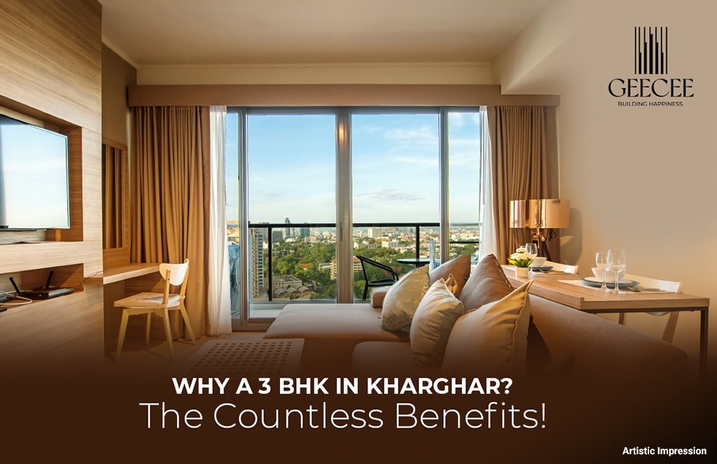 Benefits of Owning a 3 BHK Flat in Kharghar: A Comprehensive Guide