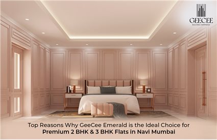 Top Reasons Why GeeCee Emerald is the Ideal Choice for Premium 2 BHK & 3 BHK Flats in Navi Mumbai